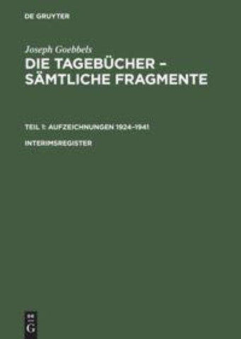 Die Tagebücher – Sämtliche Fragmente. Teil 1: Aufzeichnungen 1924–1941. Interimsregister