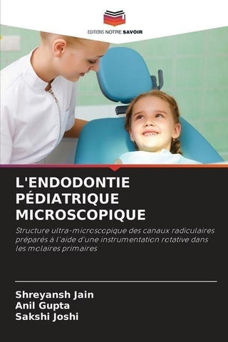 L'ENDODONTIE PÉDIATRIQUE MICROSCOPIQUE