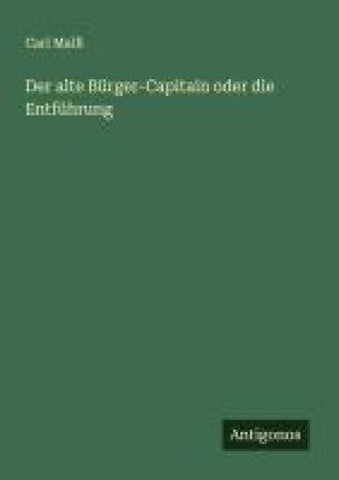 Der alte Bürger-Capitain oder die Entführung