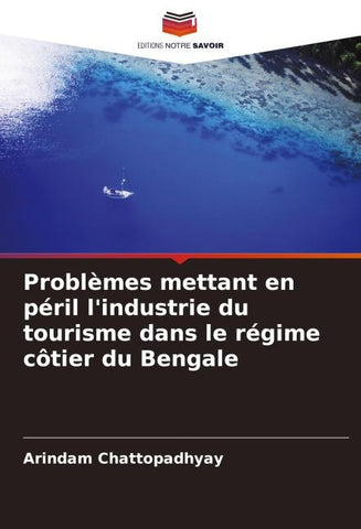 Problèmes mettant en péril l'industrie du tourisme dans le régime côtier du Bengale