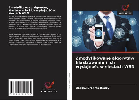 Zmodyfikowane algorytmy klastrowania i ich wydajno¿¿ w sieciach WSN