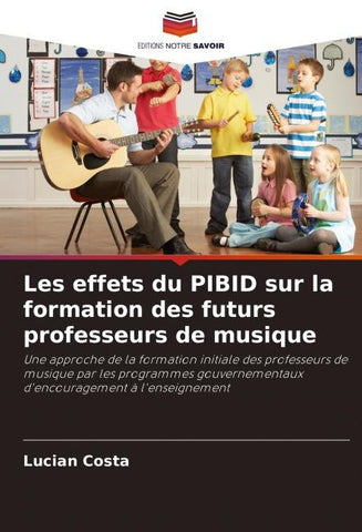 Les effets du PIBID sur la formation des futurs professeurs de musique
