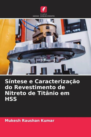 Síntese e Caracterização do Revestimento de Nitreto de Titânio em HSS