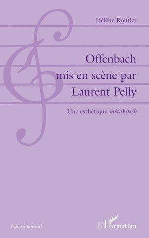 Offenbach mis en scène par Laurent Pelly