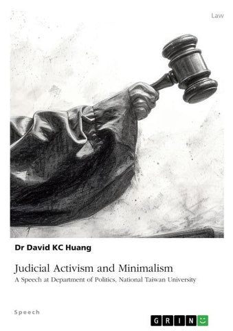 Judicial Activism and Minimalism