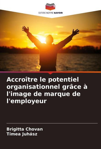 Accroître le potentiel organisationnel grâce à l'image de marque de l'employeur