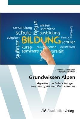 Grundwissen Alpen