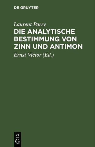 Die Analytische Bestimmung von Zinn und Antimon