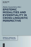Epistemic Modalities and Evidentiality in Cross-Linguistic Perspective