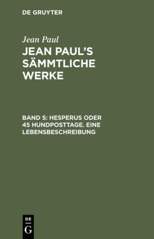 Hesperus oder 45 Hundposttage. Eine Lebensbeschreibung