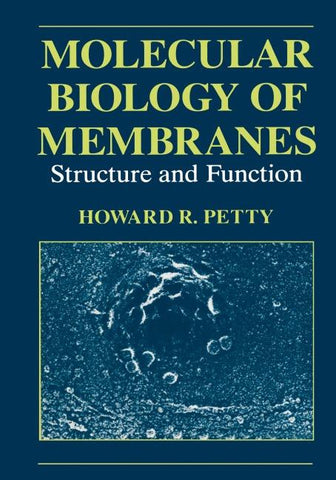Molecular Biology of Membranes