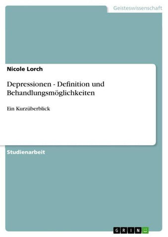 Depressionen - Definition und Behandlungsmöglichkeiten