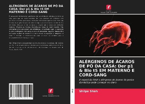 ALÉRGENOS DE ÁCAROS DE PÓ DA CASA: Der p1 & Blo t5 EM MATERNO E CORD-SANG