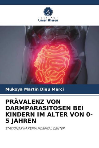 PRÄVALENZ VON DARMPARASITOSEN BEI KINDERN IM ALTER VON 0-5 JAHREN