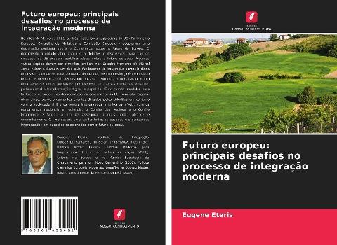 Futuro europeu: principais desafios no processo de integração moderna