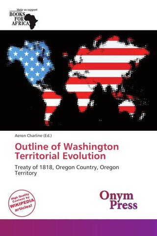 Outline of Washington Territorial Evolution