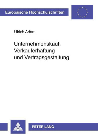 Unternehmenskauf, Verkäuferhaftung und Vertragsgestaltung