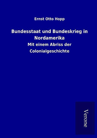 Bundesstaat und Bundeskrieg in Nordamerika