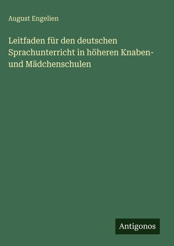 Leitfaden für den deutschen Sprachunterricht in höheren Knaben- und Mädchenschulen