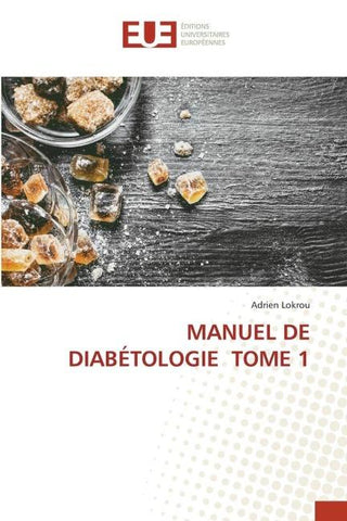 MANUEL DE DIABÉTOLOGIE TOME 1