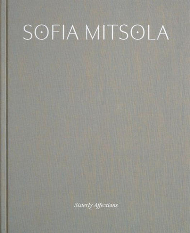 Sofia Mitsola: Sisterly Affections