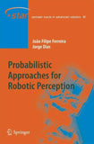Probabilistic Approaches to Robotic Perception