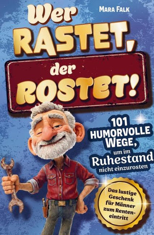 Wer rastet, der rostet!