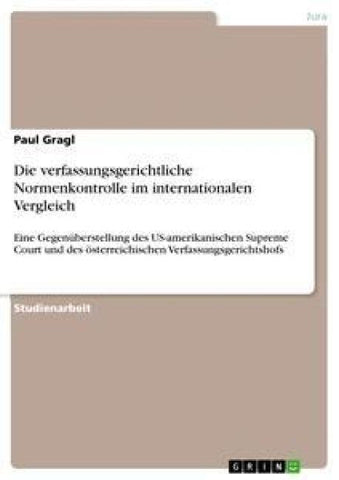 Die verfassungsgerichtliche Normenkontrolle im internationalen Vergleich