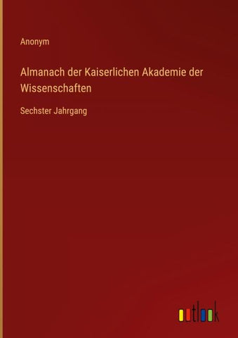 Almanach der Kaiserlichen Akademie der Wissenschaften