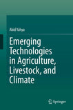Emerging Technologies in Agriculture, Livestock, and Climate