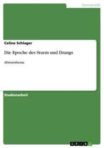 Die Epoche des Sturm und Drangs