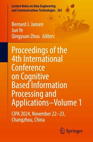 Proceedings of the 4th International Conference on Cognitive Based Information Processing and Applications–Volume 1