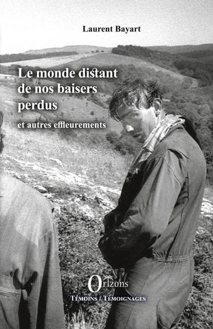 Le monde distant de nos baisers perdus