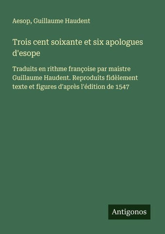 Trois cent soixante et six apologues d'esope