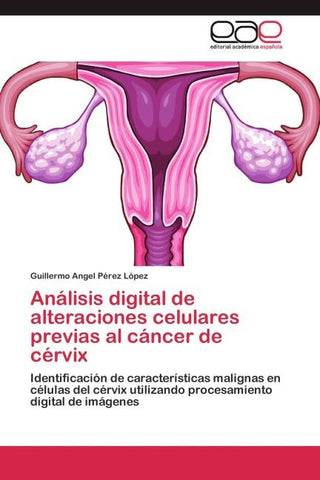 Análisis digital de alteraciones celulares previas al cáncer de cérvix