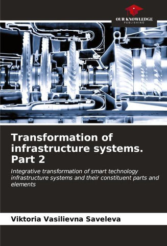 Transformation of infrastructure systems. Part 2