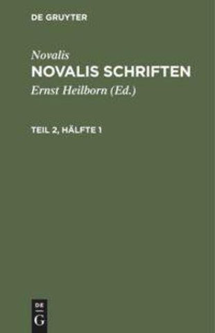 Novalis Schriften. Teil 2, Hälfte 1