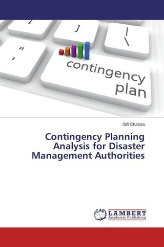 Contingency Planning Analysis for Disaster Management Authorities