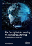 The Oversight of Outsourcing US Intelligence After 9/11