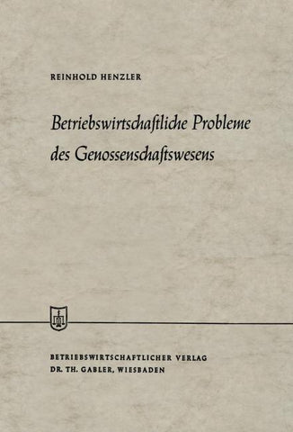 Betriebswirtschaftliche Probleme des Genossenschaftswesens