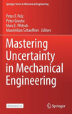 Mastering Uncertainty in Mechanical Engineering