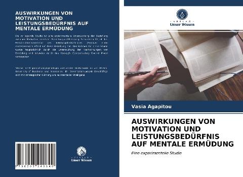 AUSWIRKUNGEN VON MOTIVATION UND LEISTUNGSBEDÜRFNIS AUF MENTALE ERMÜDUNG