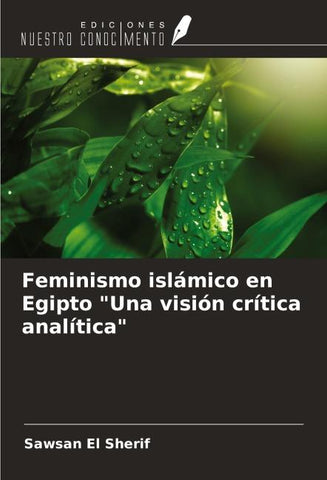Feminismo islámico en Egipto "Una visión crítica analítica"