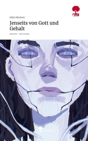 Jenseits von Gott und Gehalt. Life is a Story - story.one
