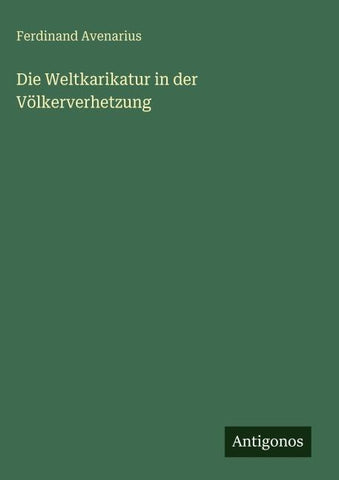 Die Weltkarikatur in der Völkerverhetzung