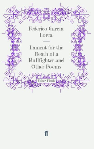 Lament for the Death of a Bullfighter and Other Poems