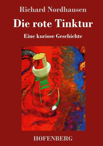 Die rote Tinktur
