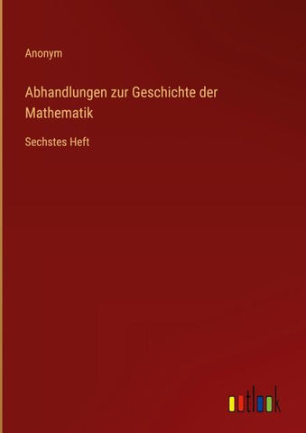 Abhandlungen zur Geschichte der Mathematik