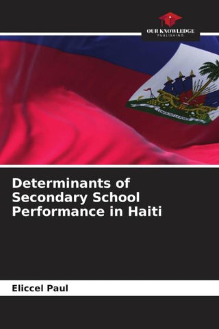 Determinants of Secondary School Performance in Haiti