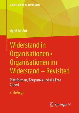Widerstand in Organisationen • Organisationen im Widerstand - Revisited